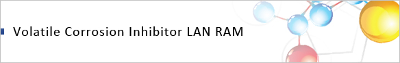 Volatile Corrosion Inhibitor LAN RAM